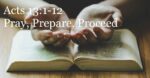 Pray, Prepare, Proceed